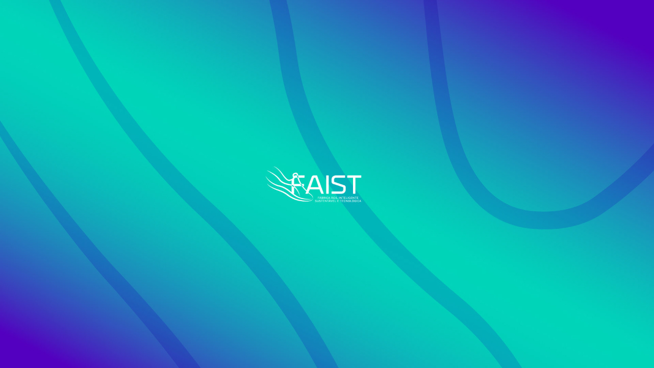 FAIST - Fábrica Ágil Inteligente Sustentável e Tecnológica