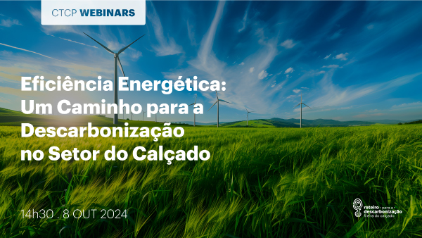 Eficiência Energética - um caminho para a descarbonização no setor do calçado