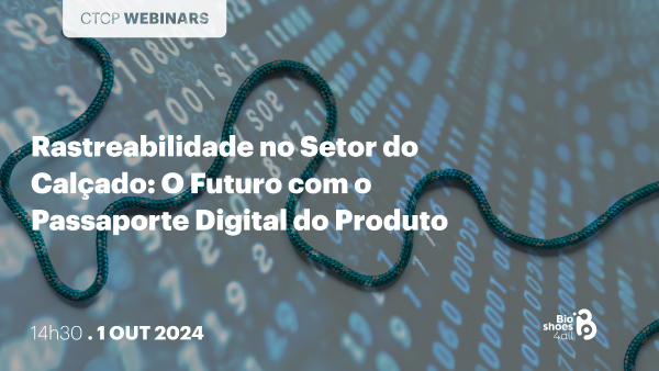 Rastreabilidade no Setor do Calçado - O Futuro com o Passaporte Digital do Produto