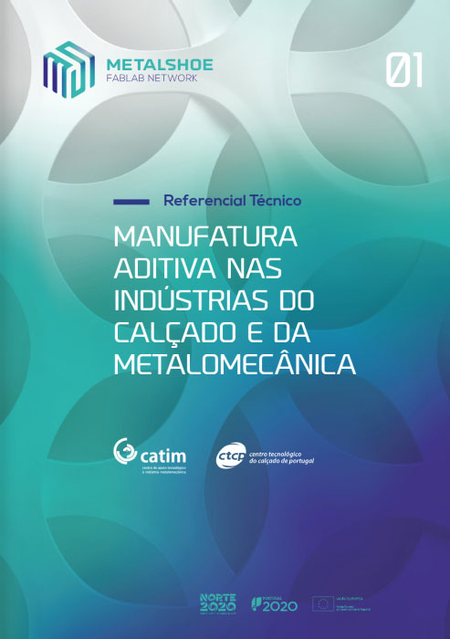 Manufatura aditiva nas indústrias Calçado e da Metalomecânica