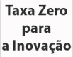 Taxa Zero para a Inovação
