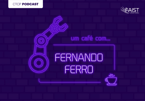CTCP PODCAST: Um café com Fernando Ferro