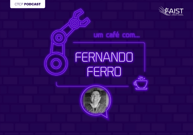 FAIST PODCAST: Um café com Fernando Ferro