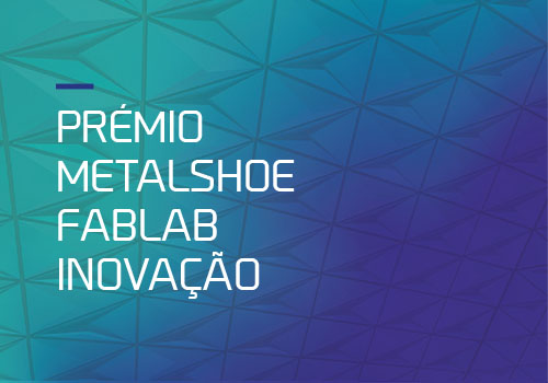 MetalShoe  FabLab lança concurso de inovação 