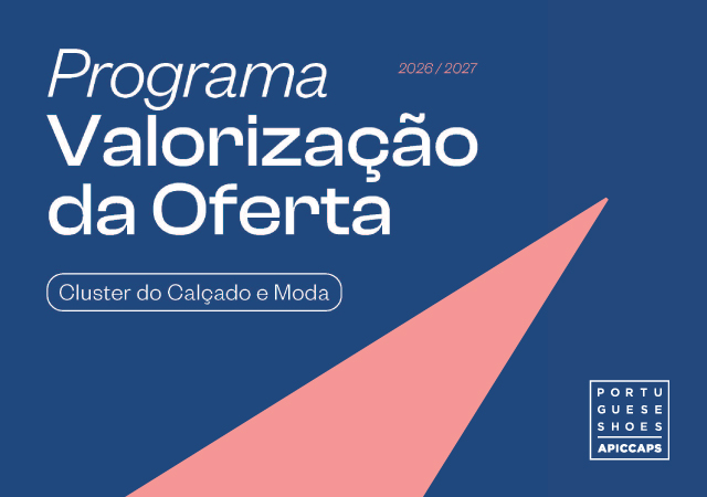 APICCAPS disponibiliza apoios à promoção de empresas e marcas do cluster