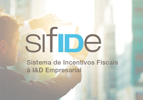 SIFIDE: Incentivos Fiscais à I&D Empresarial- Candidaturas abertas