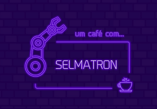 Um café com Selmatron