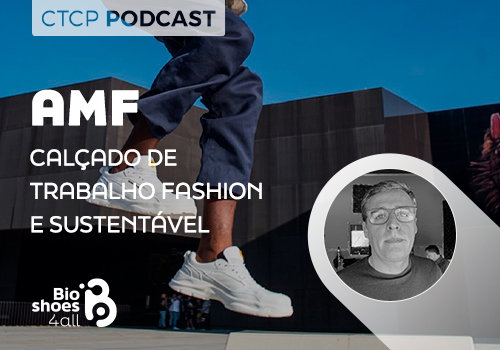 Bioshoes4All Podcast: AMF - Calçado de trabalho fashion e sustentável