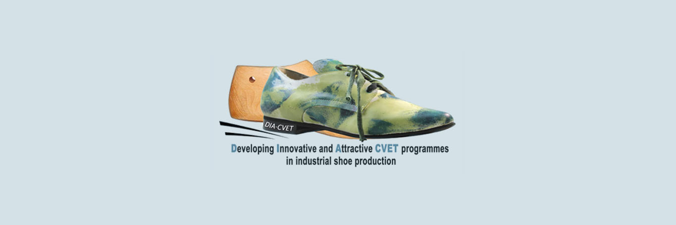 DIA-CVET Developing Innovative and Attractive  CVET programmes in industrial shoe production